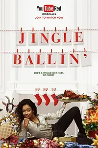 Главный постер сериала «Jingle Ballin' (2016)»