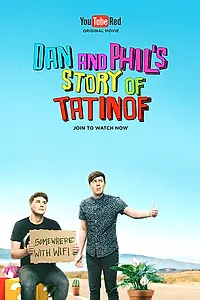 Постер к фильму «Dan and Phil's Story of TATINOF (2016)»