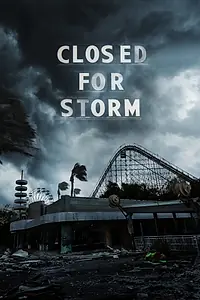 Главный постер фильма «Closed for Storm (2020)»