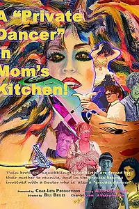 Постер к фильму «A Private Dancer in Mom's Kitchen! (2020)»