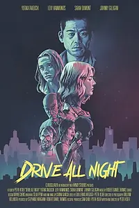 Главный постер фильма «Drive All Night (2021)»