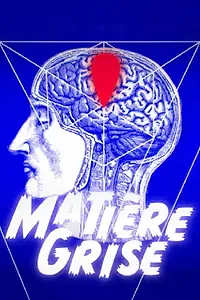 Постер к сериалу «Matière Grise (2019)»
