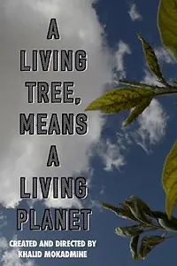Постер к фильму «A living tree means a living planet (2019)»