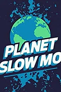 Главный постер сериала «Planet Slow Mo (2019)»