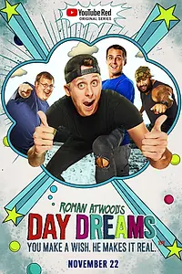 Главный постер сериала «Roman Atwood's Day Dreams (2017)»