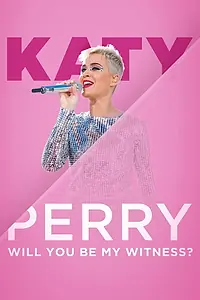 Постер к фильму «Katy Perry: Will You Be My Witness? (2017)»