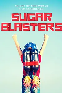 Постер к фильму «Sugar Blasters (2020)»