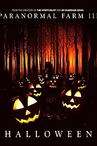 Главный постер фильма «Paranormal Farm 3 Halloween (2019)»