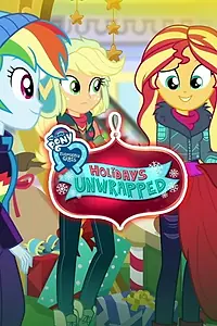 Главный постер мультфильма «My Little Pony: Equestria Girls - Holidays Unwrapped (2019)»