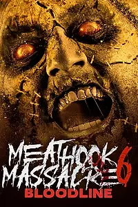 Главный постер фильма «Meathook Massacre Part VI: Bloodline (2020)»