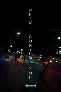 Главный постер фильма «Когда я поглощу тебя (2021)»