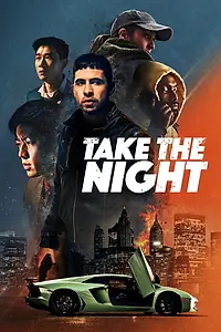 Главный постер фильма «Take the Night (2022)»
