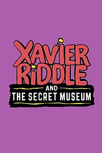 Постер к мультсериалу «Xavier Riddle and the Secret Museum (2019)»
