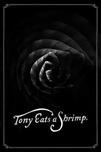 Постер к фильму «Tony Eats a Shrimp (2019)»