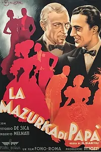 Главный постер фильма «La mazurka di papà (1938)»