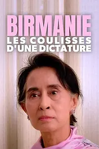 Главный постер фильма «Birmanie, les coulisses d'une dictature (2019)»