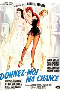 Главный постер фильма «Дай мне шанс (1957)»