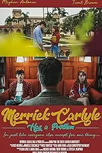 Постер к фильму «Merrick Carlyle Has a Problem (2019)»