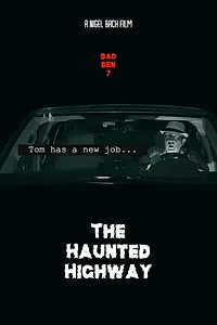 Постер к фильму «Bad Ben 7: The Haunted Highway (2019)»
