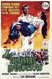 Главный постер фильма «Las últimas banderas (1957)»