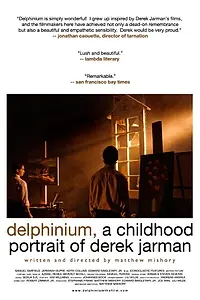 Постер к фильму «Delphinium: A Childhood Portrait of Derek Jarman (2009)»