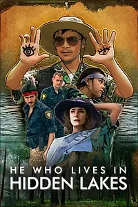 Постер к фильму «He Who Lives In Hidden Lakes (2021)»
