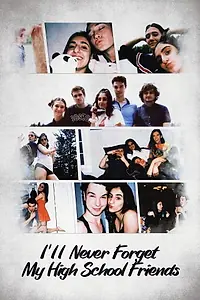 Главный постер фильма «I'll Never Forget My High School Friends (2020)»