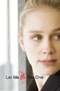 Главный постер фильма «Let Me Be the One (2019)»