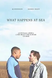 Главный постер фильма «What Happens at Sea (2020)»