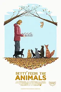 Главный постер фильма «Betty Feeds The Animals (2019)»