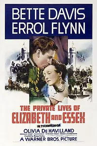 Главный постер фильма «Частная жизнь Елизаветы и Эссекса (1939)»