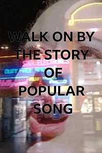 Постер к сериалу «Walk on By: The Story of Popular Song (2001)»