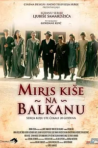 Главный постер сериала «Miris kise na Balkanu (2010)»