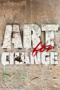 Постер к сериалу «Art for Change (2019)»