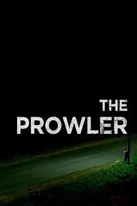 Главный постер фильма «The Prowler (2018)»
