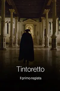 Главный постер фильма «Тинторетто. Первый режиссер (2019)»