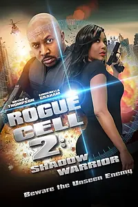 Постер к фильму «Rogue Cell: Shadow Warrior (2020)»