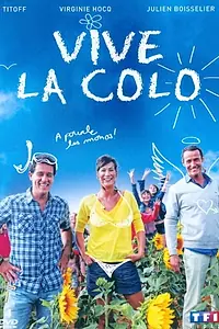 Постер к сериалу «Vive la colo! (2012 - 2013)»