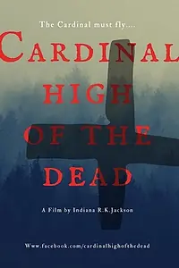 Главный постер фильма «Cardinal High of the Dead (2025)»