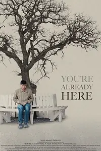 Главный постер фильма «You're Already Here (2019)»