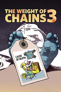 Постер к фильму «The Weight of Chains 3 (2019)»
