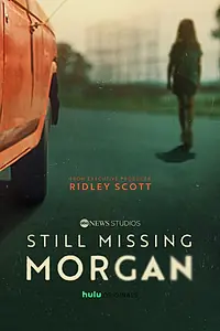 Постер к сериалу «Всё ещё пропавшая Морган (2023)»