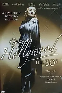 Постер к фильму «Going Hollywood: The '30s (1984)»