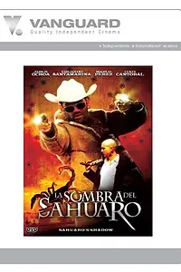 Главный постер фильма «La sombra del sahuaro (2005)»