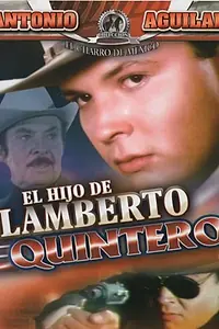 Главный постер фильма «El hijo de Lamberto Quintero (1990)»