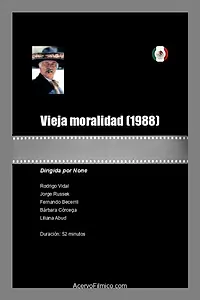Главный постер фильма «Vieja moralidad (1988)»
