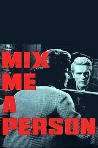 Главный постер фильма «Mix Me a Person (1962)»
