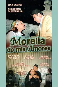 Главный постер фильма «Morelia de mis amores (2003)»