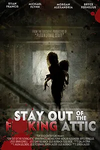 Постер к фильму «Держись подальше от грёбаного чердака (2020)»