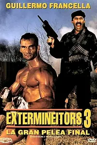 Постер к фильму «Extermineitors 3: La gran pelea final (1991)»